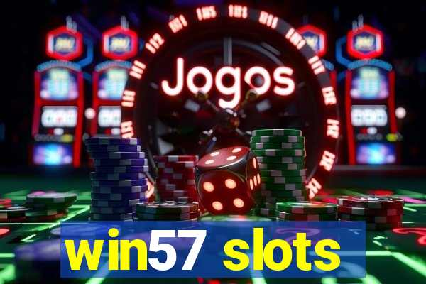 win57 slots